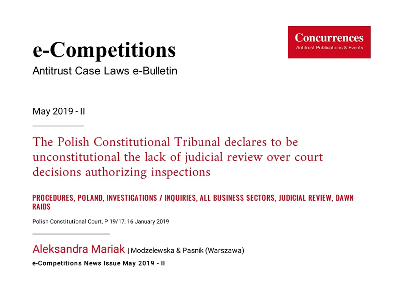 THE POLISH CONSTITUTIONAL TRIBUNAL DECLARES TO BE UNCONSTITUTIONAL THE LACK OF JUDICIAL REVIEW OVER COURT DECISIONS AUTHORIZING INSPECTIONS,  e-Competition Bulletin, May 2019 - II, Art. N° 90585